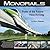 Monorails: Trains of the Future-Now Arriving by Kim A. Pedersen (2015-08-02)