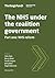 The NHS under the coalition government Part one by Chris Ham