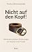Nicht auf den Kopf!: Meine ...