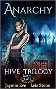 Anarchy  (Hive Trilogy, #2)