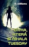 Dívka, která si říkala Tuesday by S.  Williams