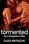 Tormented by a Dangerous Man