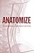 Anatomize