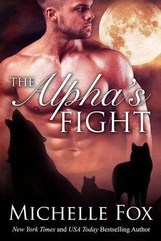 The Alpha's Fight (Huntsville Pack, #3)