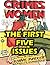 CRIMES BY WOMEN: True Crime Stories Of Vicious Female Killers: Vol. 1: The First Five Issues Of The Classic 1940s Comic Book Series