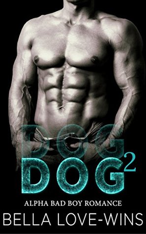 Dog Part 2 (Alpha Bad Boy MC #2)