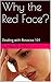 Why the Red Face?: Dealing with Rosacea 101