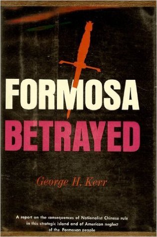 Formosa Betrayed (United States Foreign Policy)