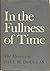 In the fullness of time;: The memoirs of Paul H. Douglas