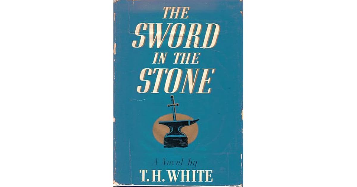 The Sword in the Stone by T.H. White