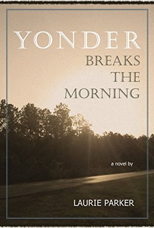Yonder Breaks the Morning (Kindle Edition)