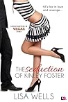 The Seduction of Kinley Foster by Lisa Wells The Seduction of Kinley Foster by Lisa Wells