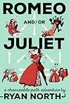 Romeo and/or Juliet: A Chooseable-Path Adventure
