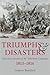 Triumph and Disaster: Eyewi...