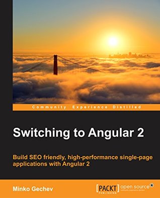 Switching to Angular 2 (Kindle Edition)