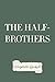 The Half-Brothers
