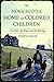 The Nova Scotia Home for Colored Children by Wanda Taylor The Nova Scotia Home for Colored Children by Wanda Taylor