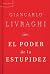 El poder de la estupidez (Spanish Edition)