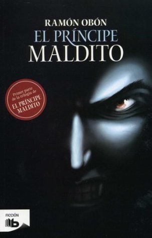 El príncipe maldito (Spanish Edition)