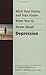 What Your Doctor and Your Pastor Want You to Know about Depre... by R. Lanny Hunter