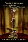 Heart of Light, Blade of Thunder by Stephen K. Hayes