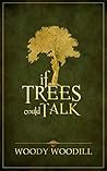 If Trees Could Talk