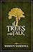 If Trees Could Talk