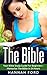 The Bible: The Bible for Beginners - Your Bible Study Guide for Beginners - Memorize the Bible in 24 Hours... (The Bible, Bible Study, Christian, Catholic, Holy Bible, Jesus Christ)