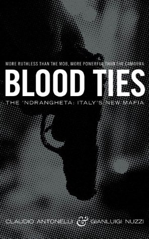 Blood Ties: The Calabrian Mafia (Kindle Edition)