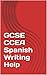 GCSE CCEA Spanish Writing Help