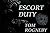 Escort Duty