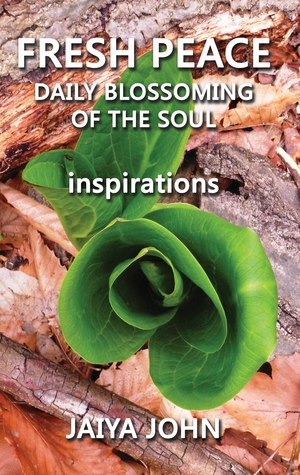 Fresh Peace: Daily Blossoming of the Soul