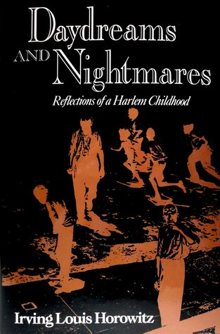 Daydreams and Nightmares: Reflections on a Harlem Childhood