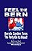 FEEL THE BERN: Bernie Sanders Turns the Party On It's Head!