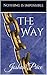 Nothing is Impossible: The Way