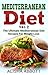 Mediterranean Diet: The Ultimate Mediterranean Diet recipes for Shedding Weight