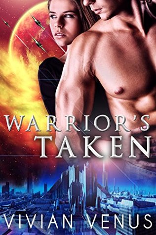Warrior's Taken (Warriors of Raspharion, #3)