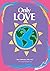 Only Love