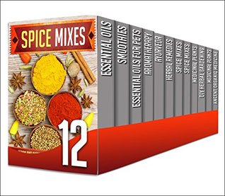 Ayurveda: 12 in 1 Box Set - Find Out The Benefits Of Ayurveda And DIY Herbal Gardening Plus More on This Set of 12 in 1 (essential oils, smoothies, aromatherapy, ... spice mixes, diy herbal gardening)