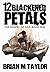 12 Blackened Petals: (The G...