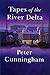 Tapes of the River Delta (T...