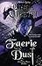 Faerie Dust: The Power of the Dust (Hearts of Faerie Series Book 1)