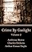 Crime by Gaslight - Volume 2