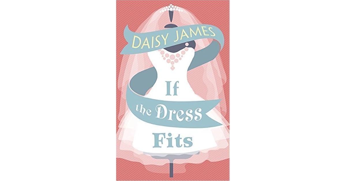If The Dress Fits by Daisy James