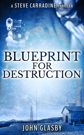 Blueprint For Destruction (Steve Carradine #2)