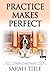 Practice Makes Perfect (Sou...