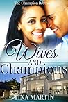 Wives And Champions (The Champion Brothers Book 4)