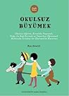 Okulsuz Büyümek