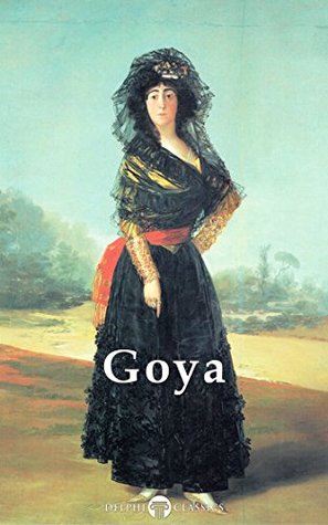 Delphi Complete Paintings of Francisco de Goya (Kindle Edition)