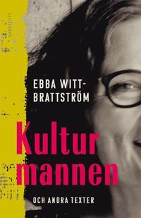 Kulturmannen och andra texter (Hardcover)